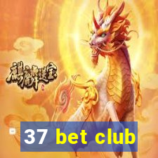 37 bet club